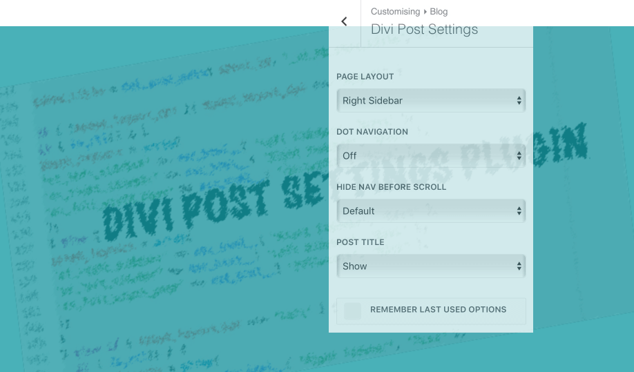 Divi Post Settings plugin VI – Our ‘Extra Feature’: Remember last used options